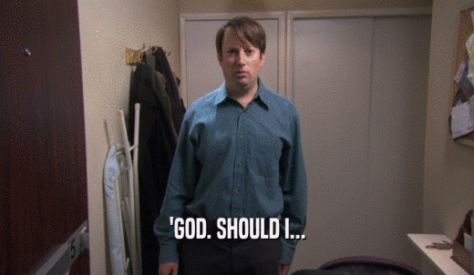 'GOD. SHOULD I...  