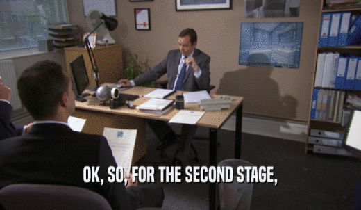 OK, SO, FOR THE SECOND STAGE,  