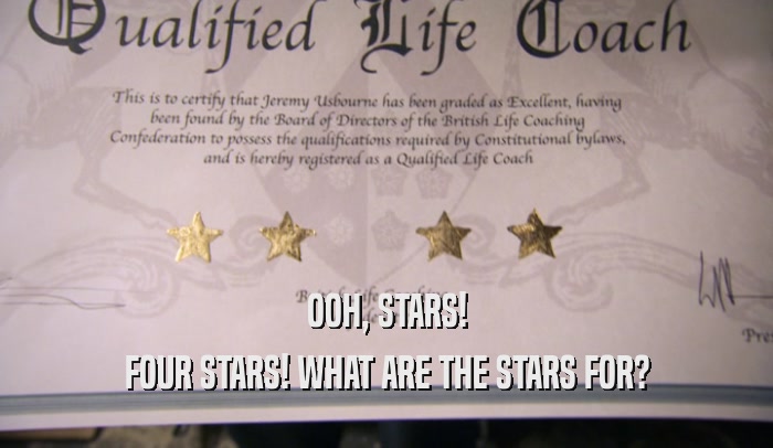 OOH, STARS! FOUR STARS! WHAT ARE THE STARS FOR? 