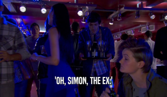 'OH, SIMON, THE EX.'  