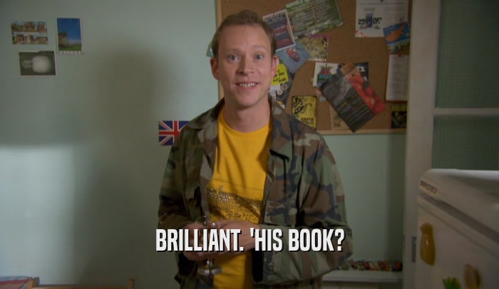 BRILLIANT. 'HIS BOOK?  