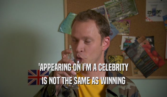 'APPEARING ON I'M A CELEBRITY IS NOT THE SAME AS WINNING 