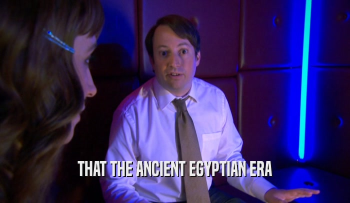 THAT THE ANCIENT EGYPTIAN ERA  