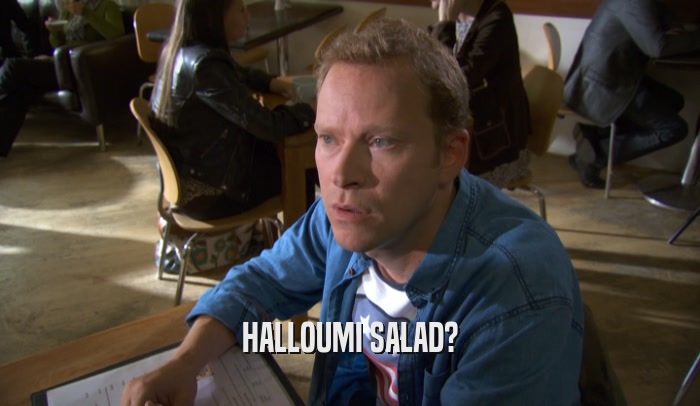 HALLOUMI SALAD?  