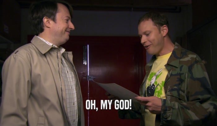OH, MY GOD!  