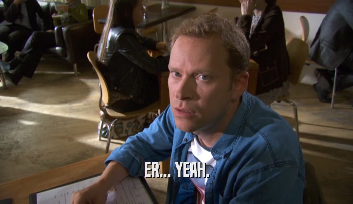 ER... YEAH.  