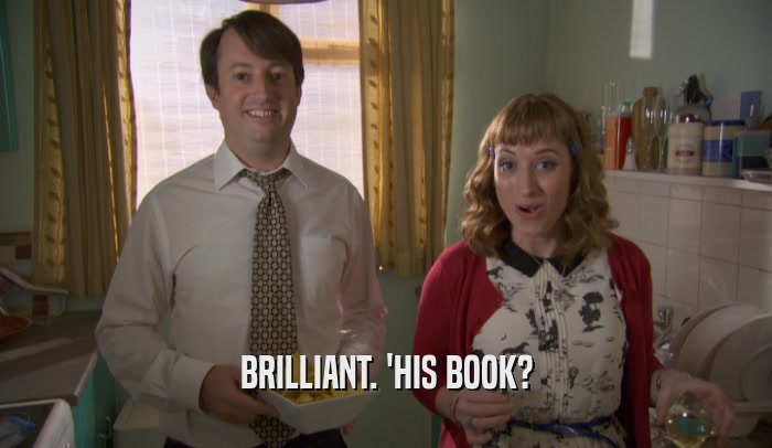BRILLIANT. 'HIS BOOK?  
