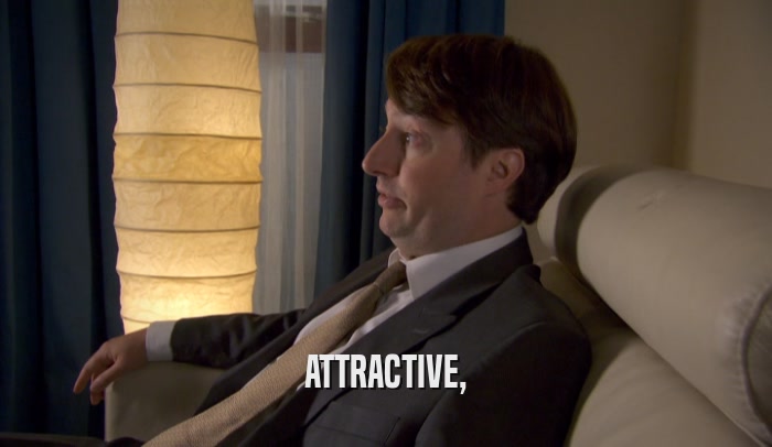 ATTRACTIVE,  