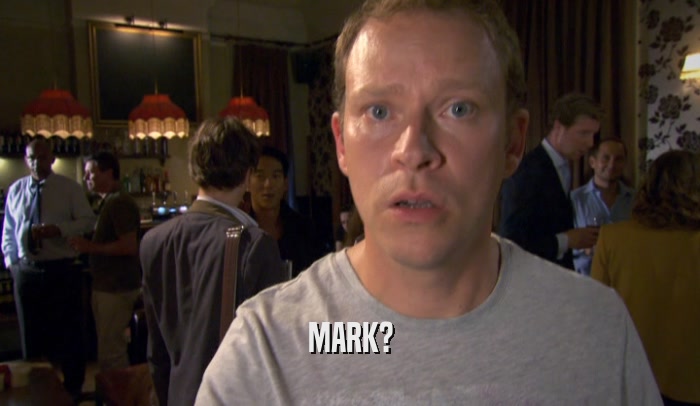 MARK?  