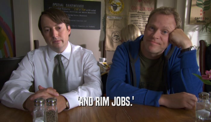 'AND RIM JOBS.'  
