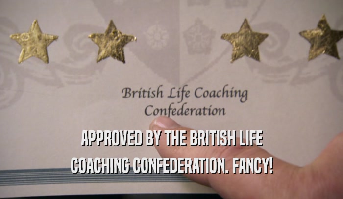 APPROVED BY THE BRITISH LIFE COACHING CONFEDERATION. FANCY! 