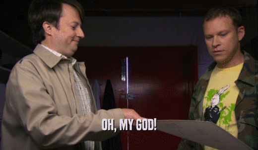OH, MY GOD!  