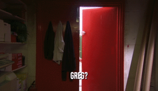 GREG?  