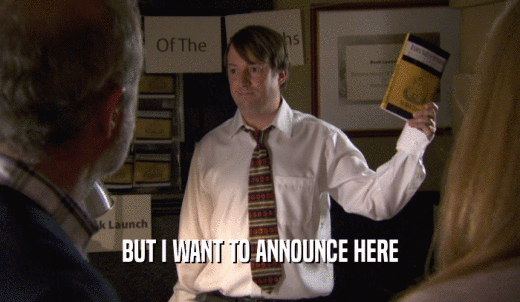 BUT I WANT TO ANNOUNCE HERE  