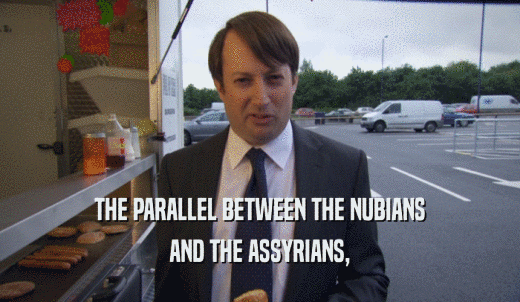THE PARALLEL BETWEEN THE NUBIANS AND THE ASSYRIANS, 