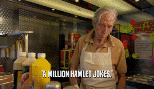 'A MILLION HAMLET JOKES.'  