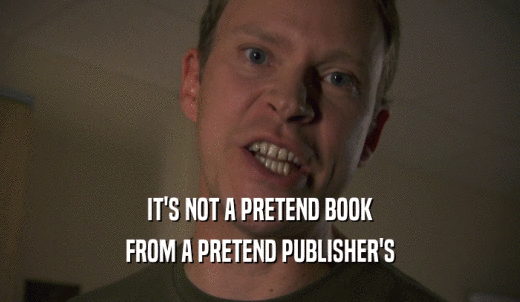 IT'S NOT A PRETEND BOOK FROM A PRETEND PUBLISHER'S 