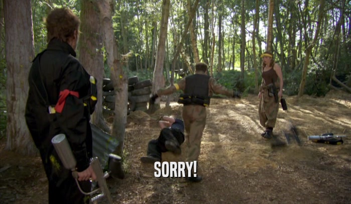 SORRY!  