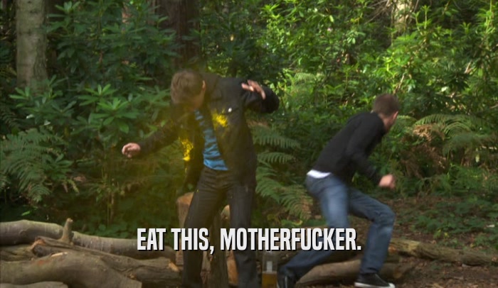 EAT THIS, MOTHERFUCKER.  