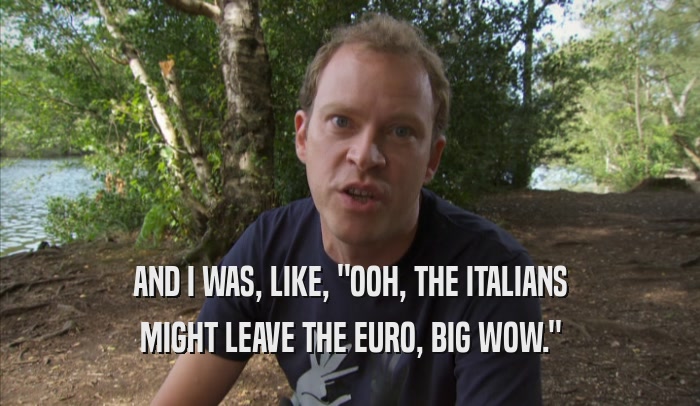 AND I WAS, LIKE, 
