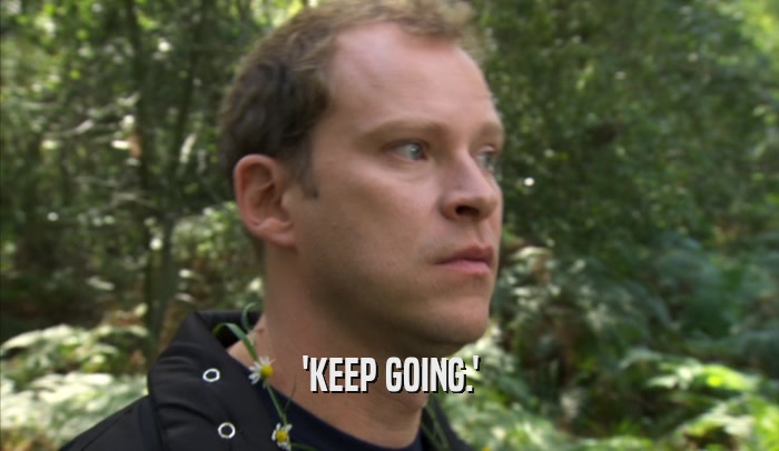 'KEEP GOING.'  