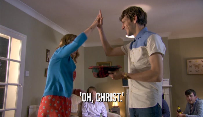 'OH, CHRIST.'  