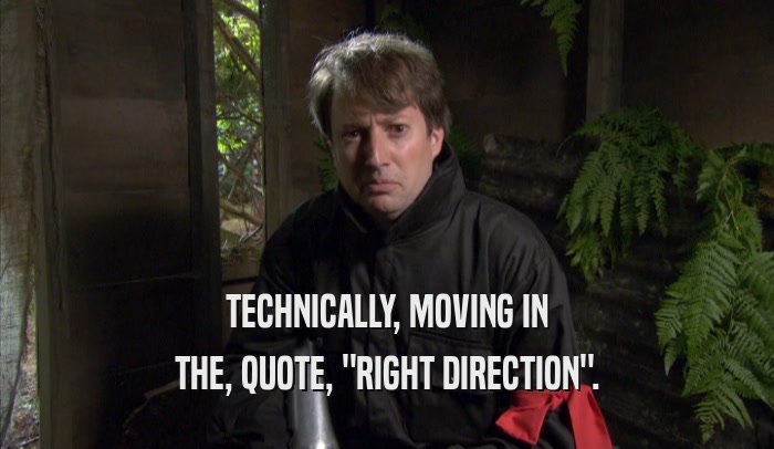 TECHNICALLY, MOVING IN THE, QUOTE, 