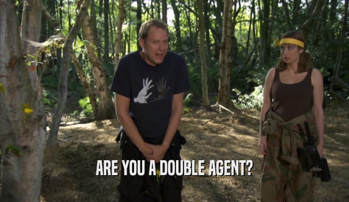 ARE YOU A DOUBLE AGENT?  