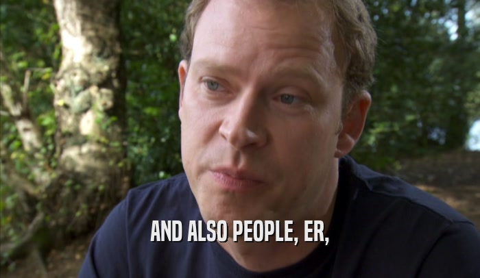 AND ALSO PEOPLE, ER,  