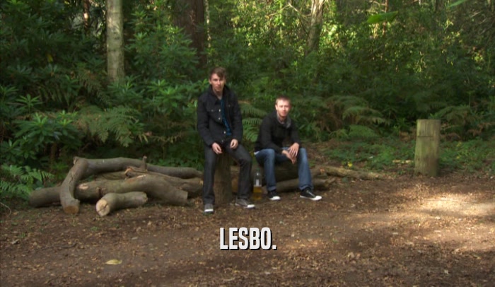 LESBO.  