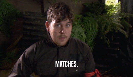 MATCHES.  