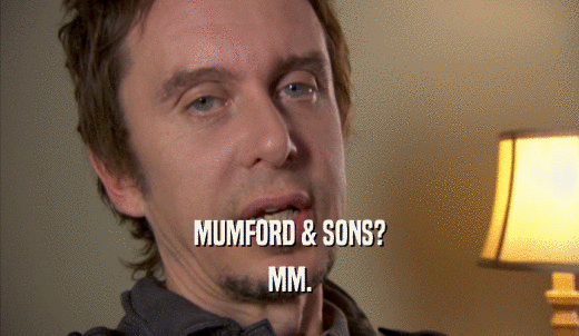 MUMFORD & SONS? MM. 