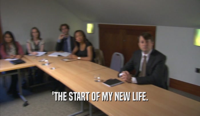 'THE START OF MY NEW LIFE.  