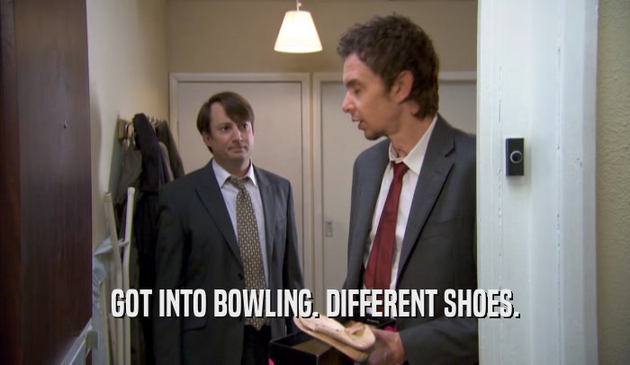 GOT INTO BOWLING. DIFFERENT SHOES.  