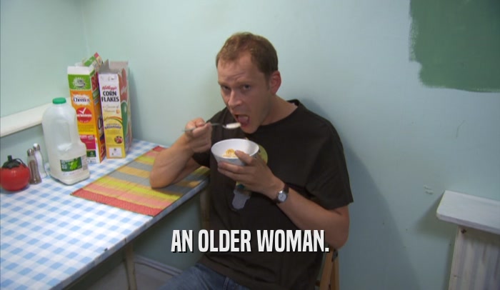 AN OLDER WOMAN.  