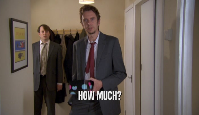 HOW MUCH?  