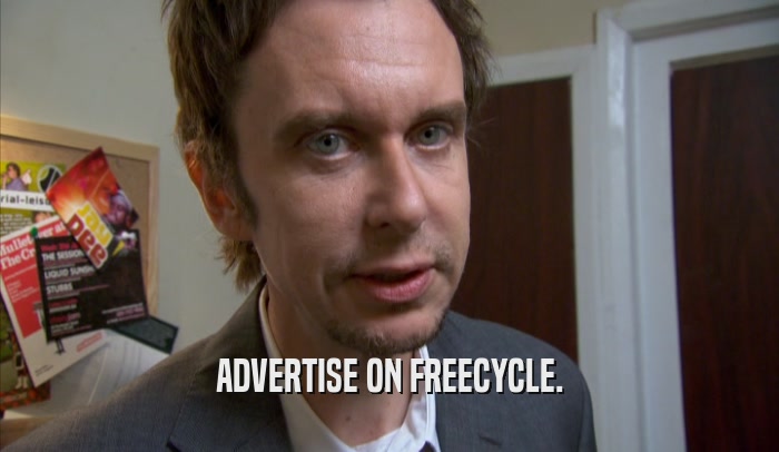 ADVERTISE ON FREECYCLE.  