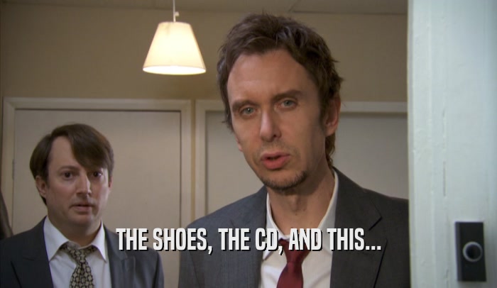 THE SHOES, THE CD, AND THIS...  