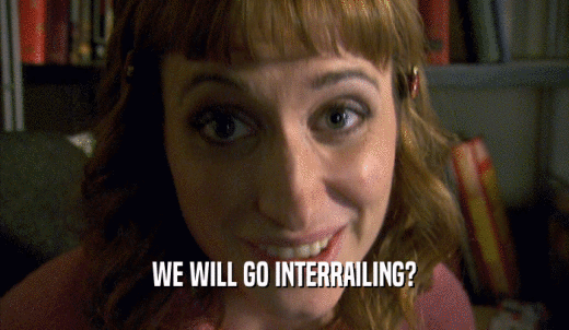 WE WILL GO INTERRAILING?  
