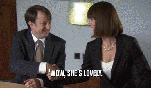 'WOW, SHE'S LOVELY.  