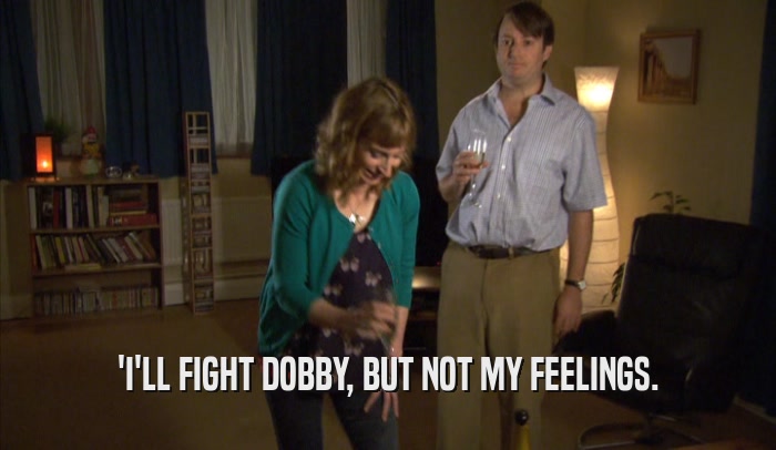 'I'LL FIGHT DOBBY, BUT NOT MY FEELINGS.  