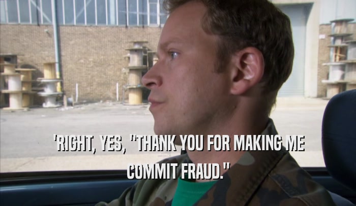 'RIGHT, YES, 