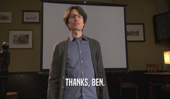 THANKS, BEN.  