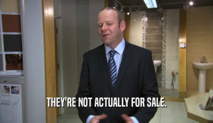 THEY'RE NOT ACTUALLY FOR SALE.  