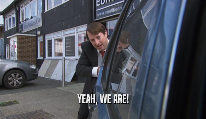 YEAH, WE ARE!  