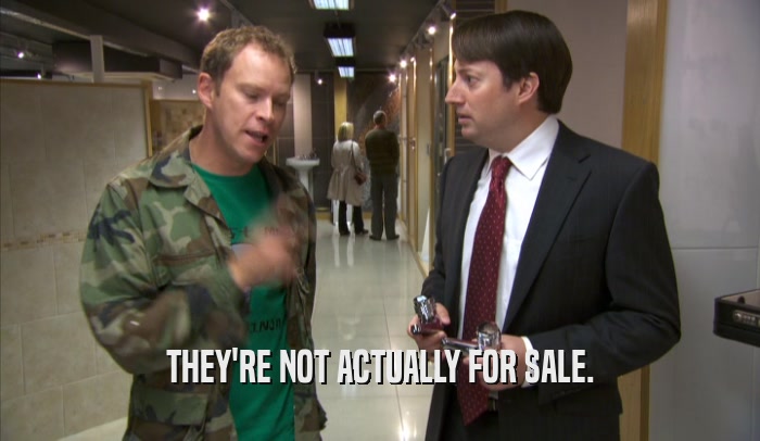 THEY'RE NOT ACTUALLY FOR SALE.  