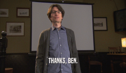THANKS, BEN.  