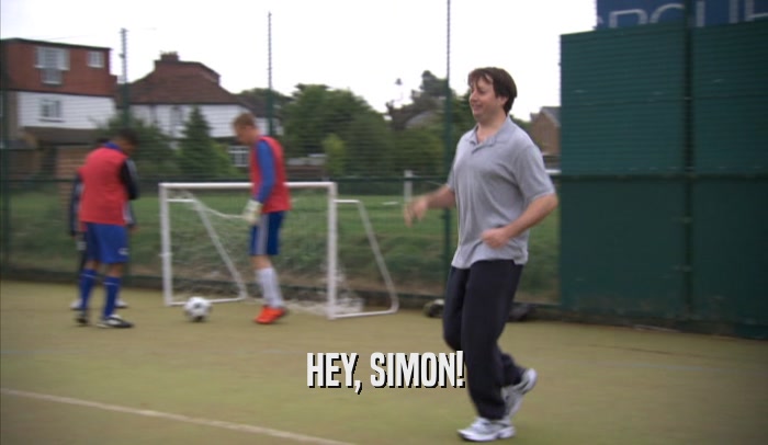 HEY, SIMON!  