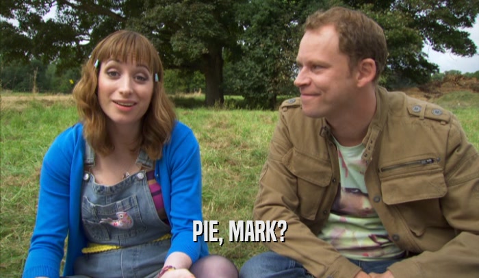 PIE, MARK?  