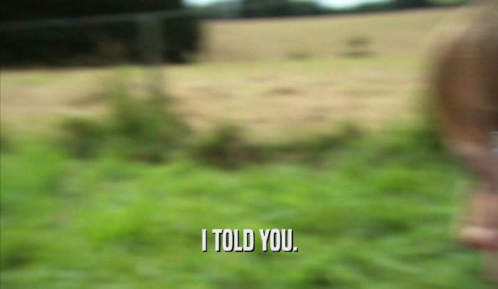 I TOLD YOU.  